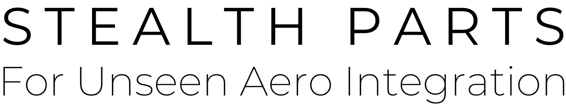 STEALTH PARTS For Unseen Aero Integration
