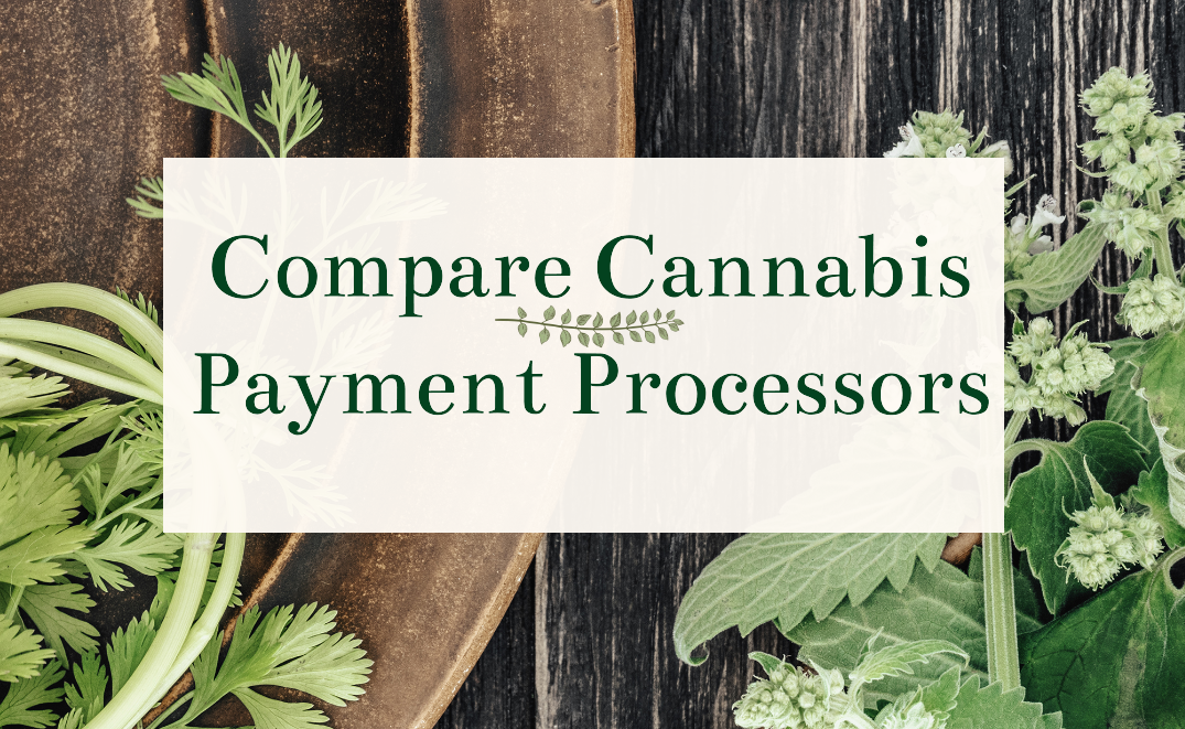 Compare Square, CanPay, Dutchie, and Cannabis Business Solutions Payment Processing Services