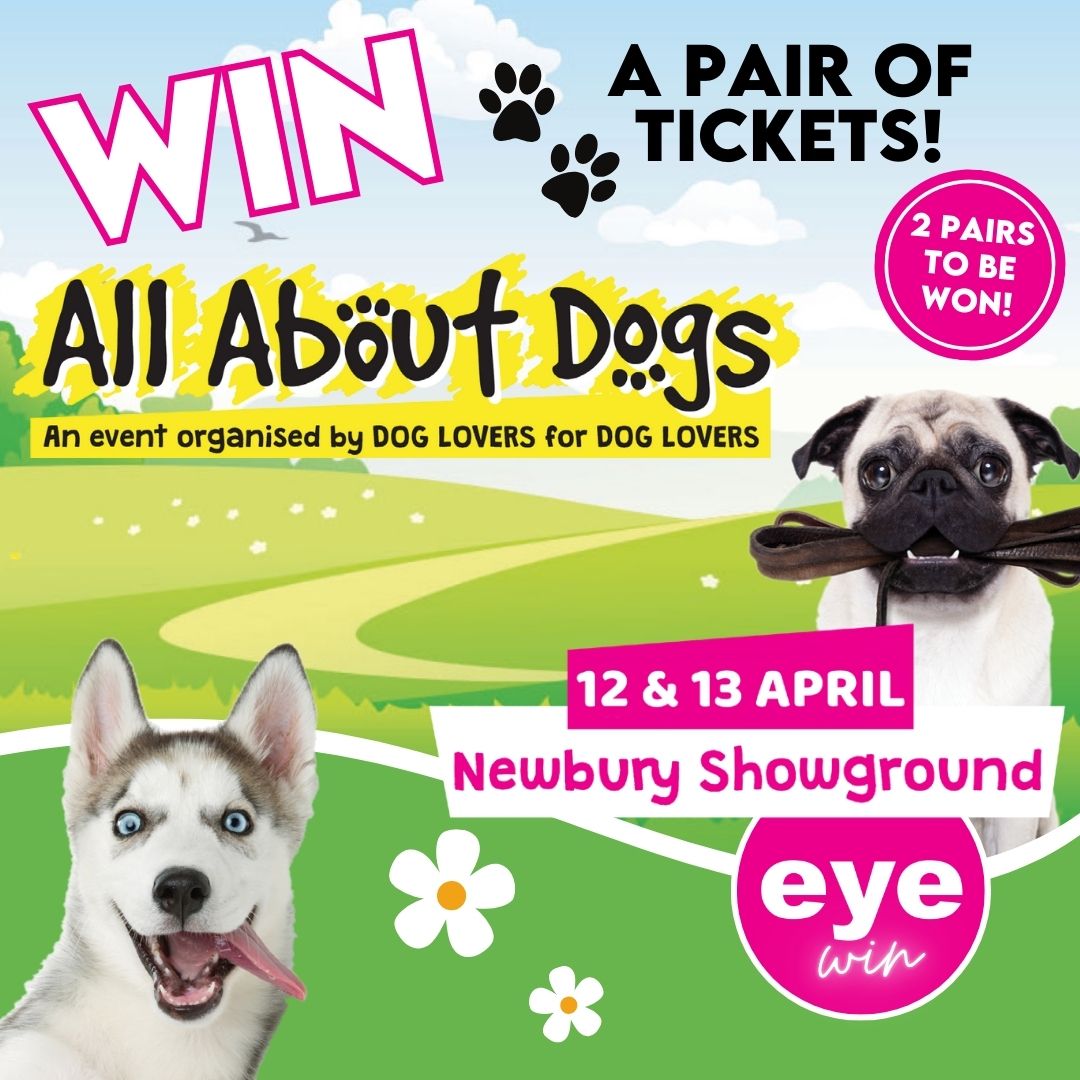 Win All About Dogs Tickets at Newbury Showground!