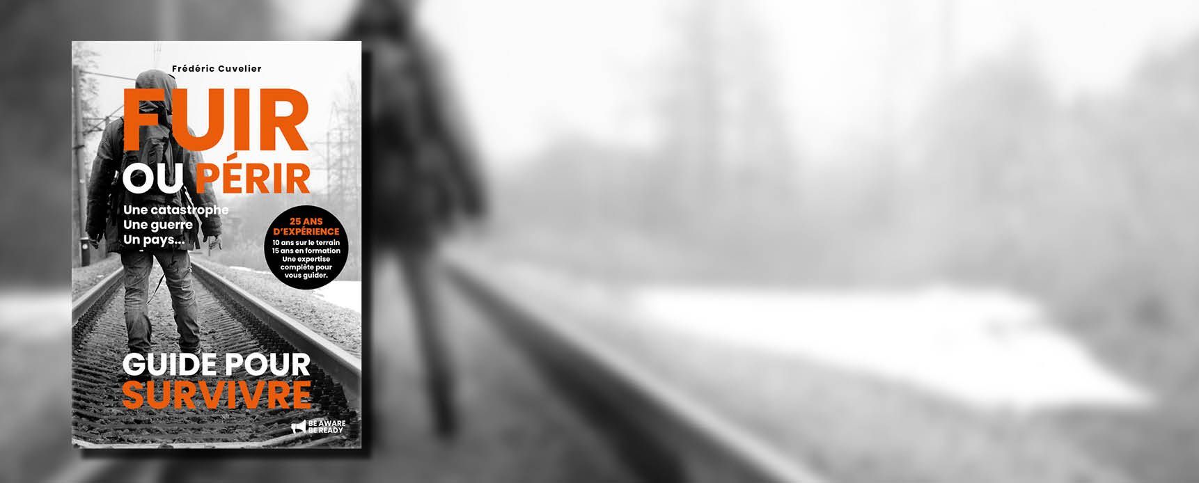 Commander Livre FUIR OU PERIR une catastrophe, une guerre, un pays - GUIDE POUR SURVIVRE Amazon