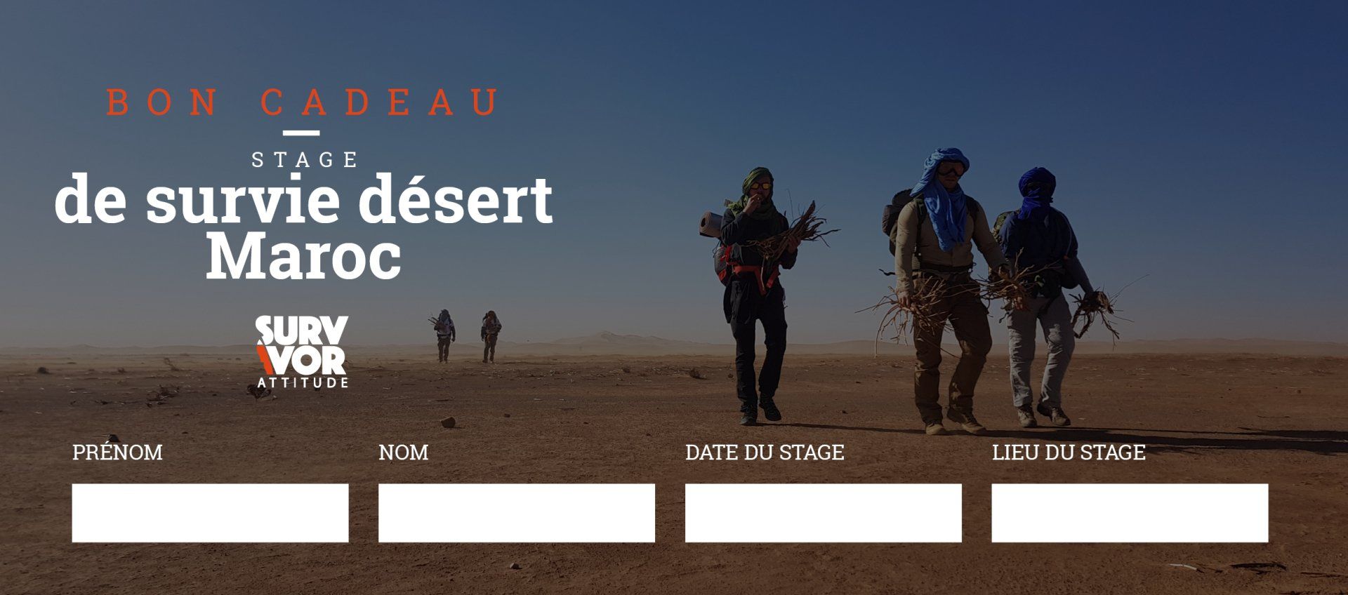 Offrir un bon cadeau stage trek survie désert Maroc Survivor Attitude