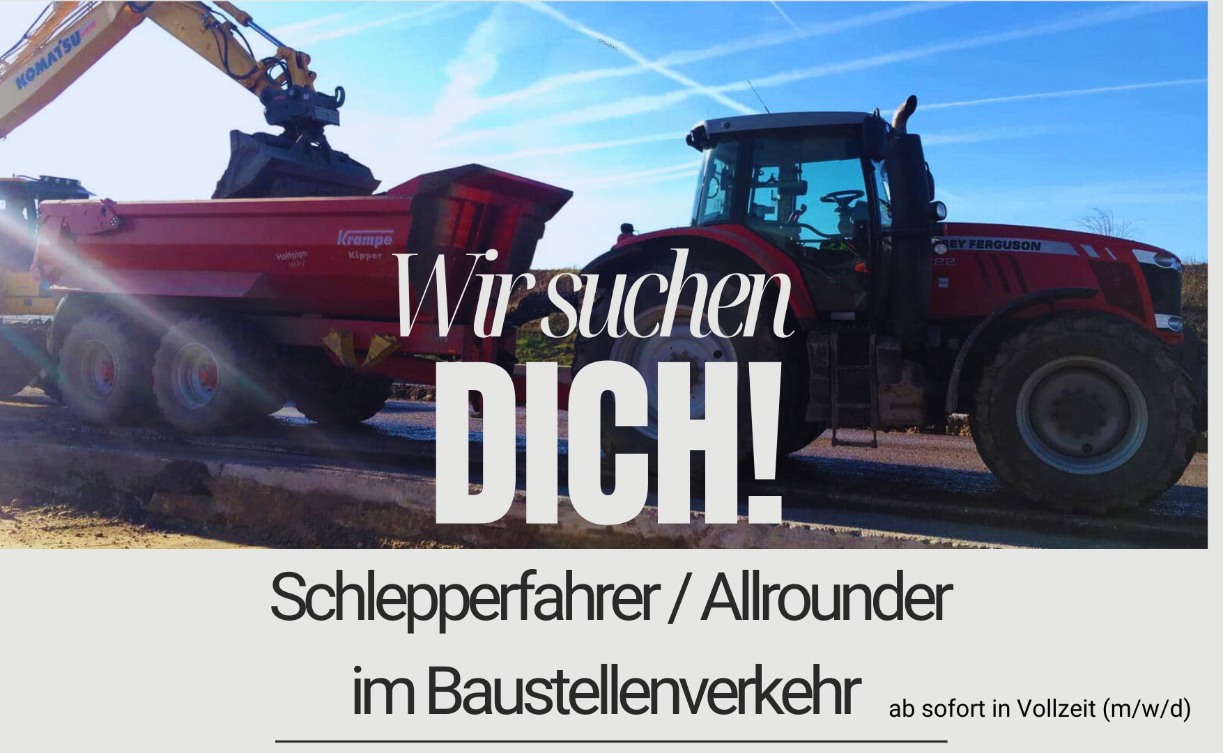 Stellenanzeige - Wir suchen einen Schlepperfahrer im Baustellenverkehr.