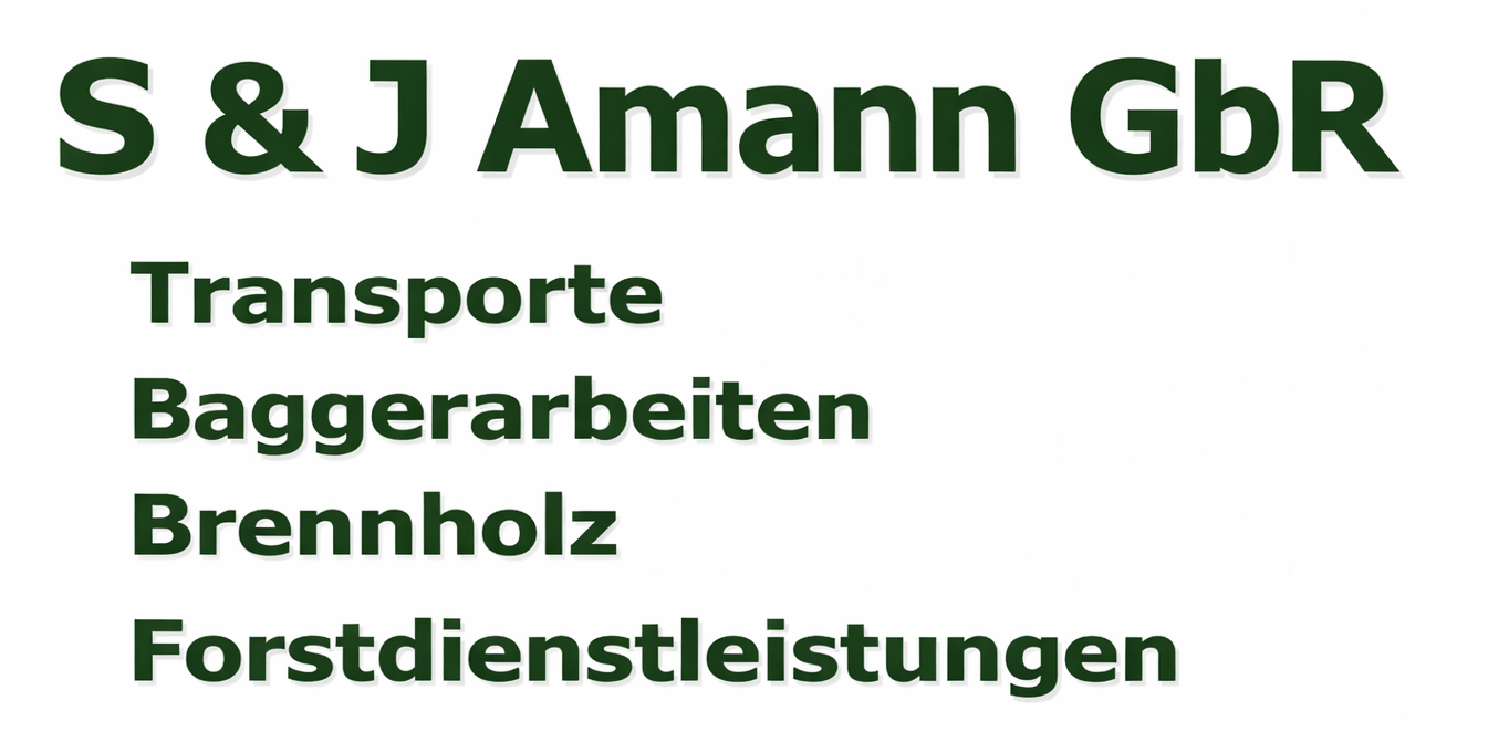 S & J Amann GbR, Forstdienstleistungen, Brennholz, Transporte