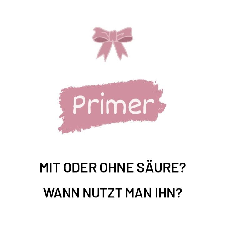 Was ist der Unterschied zwischen Primer mit Säure und Primer ohne Säure und wann nutzt man welchen Primer? PRIMER MIT ODER OHNE SÄURE