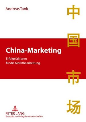 China-Marketing - Erfolgsfaktoren für die Marktbearbeitung