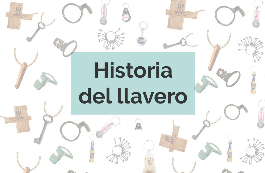 HISTORIA del LLAVERO   ¿QUIÉN LO INVENTÓ?   USO y EVOLUCIÓN