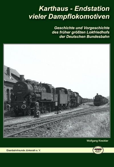 Karthaus - Endstation vieler Dampflokomotiven
