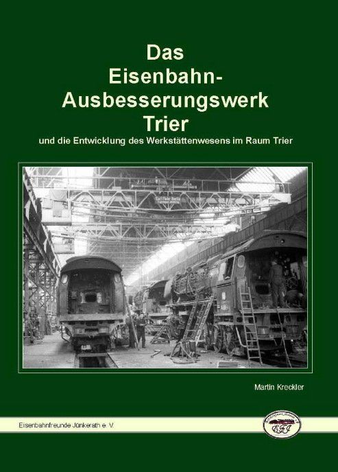 Das Eisenbahn-Ausbesserungswerk Trier