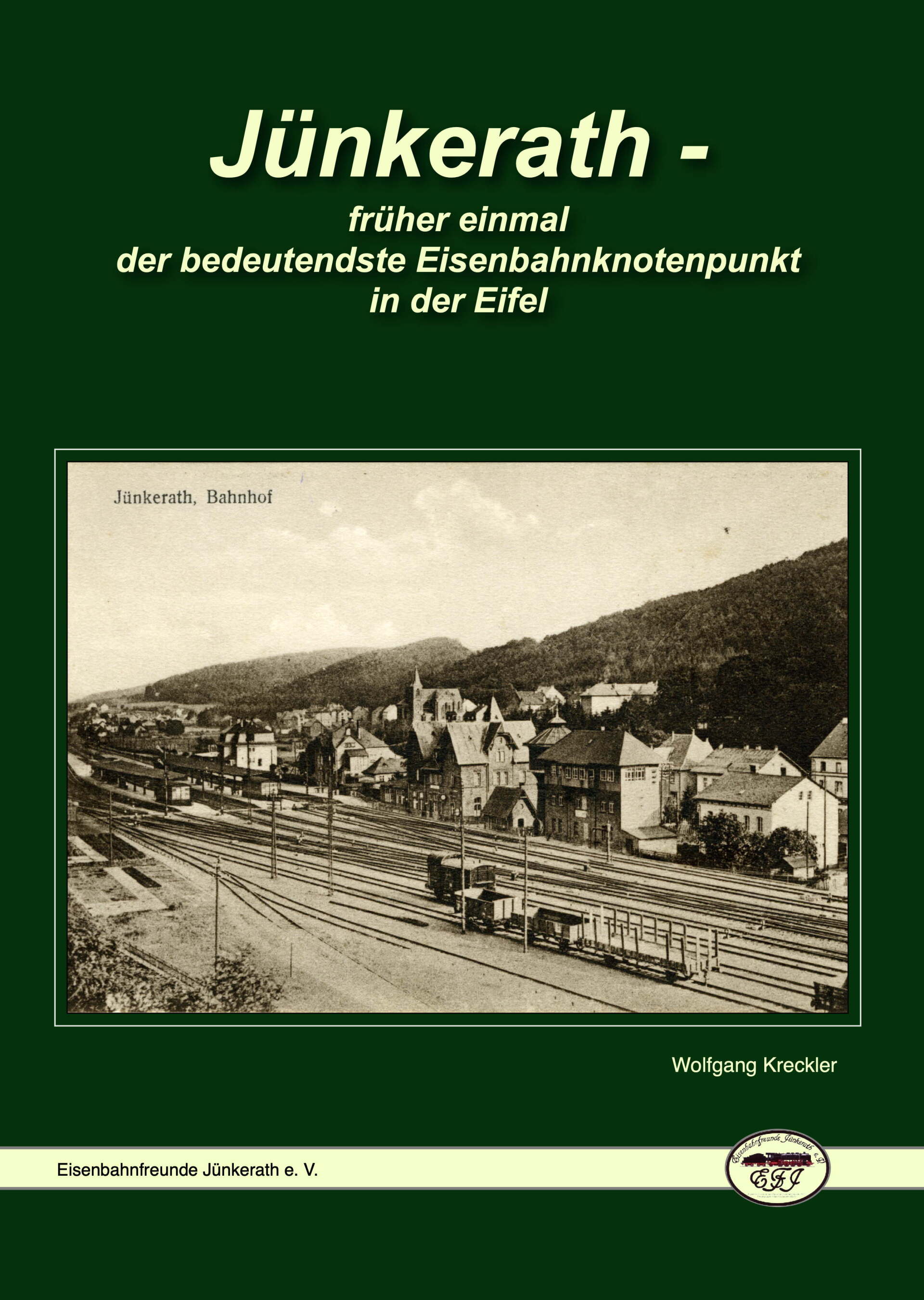 Jünkerath - früher einmal der bedeutendste Eisenbahnknotenpunkt in der Eifel