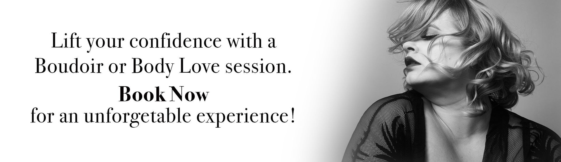 A curvaceous, big, beautiful woman with blonde, wavy, shoulder-length hair and flawless makeup in a black mesh robe. To the left of her is a message to book a bodylove photo experience.
