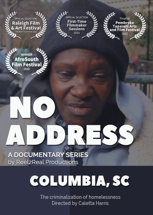 No Address: Columbia, SC poster No Address Columbia, SC documentary that deals with the criminalization of homelessness and inspiration for solutions