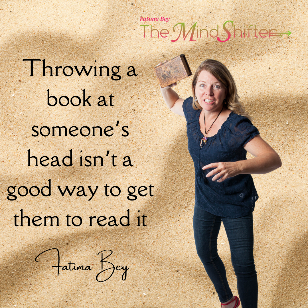 A quote by Fatima Bey The MindShifter with a woman holding a book as if she's about to throw it for The MindShifter Audio Blog