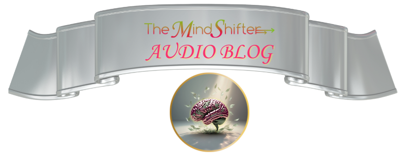 Banner for The MindShifter AudioBlog