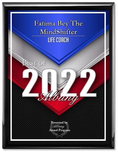 Fatima Bey The MindShifter, Life Coach, Best of 2022 Albany Award plaque.