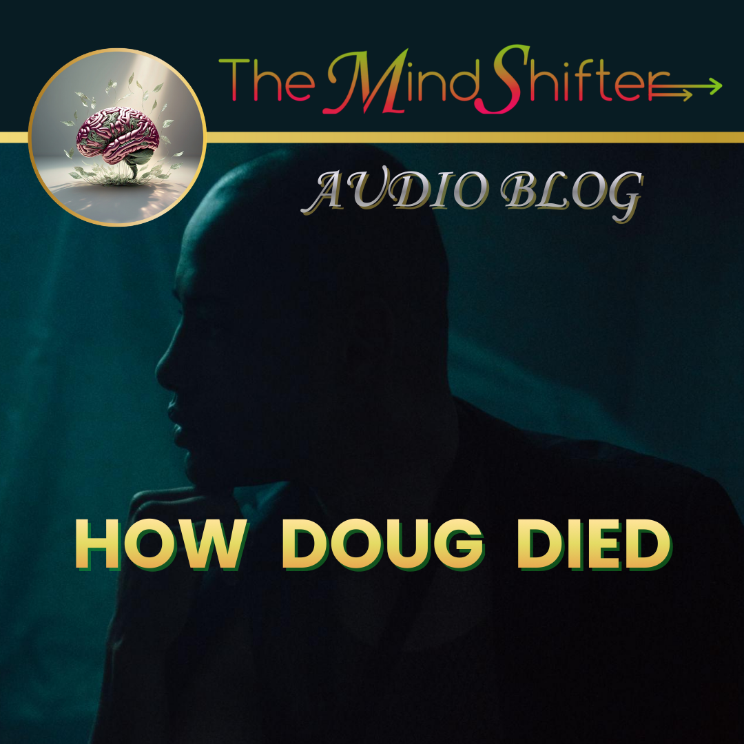How Doug Died Without Hitting Rock Bottom