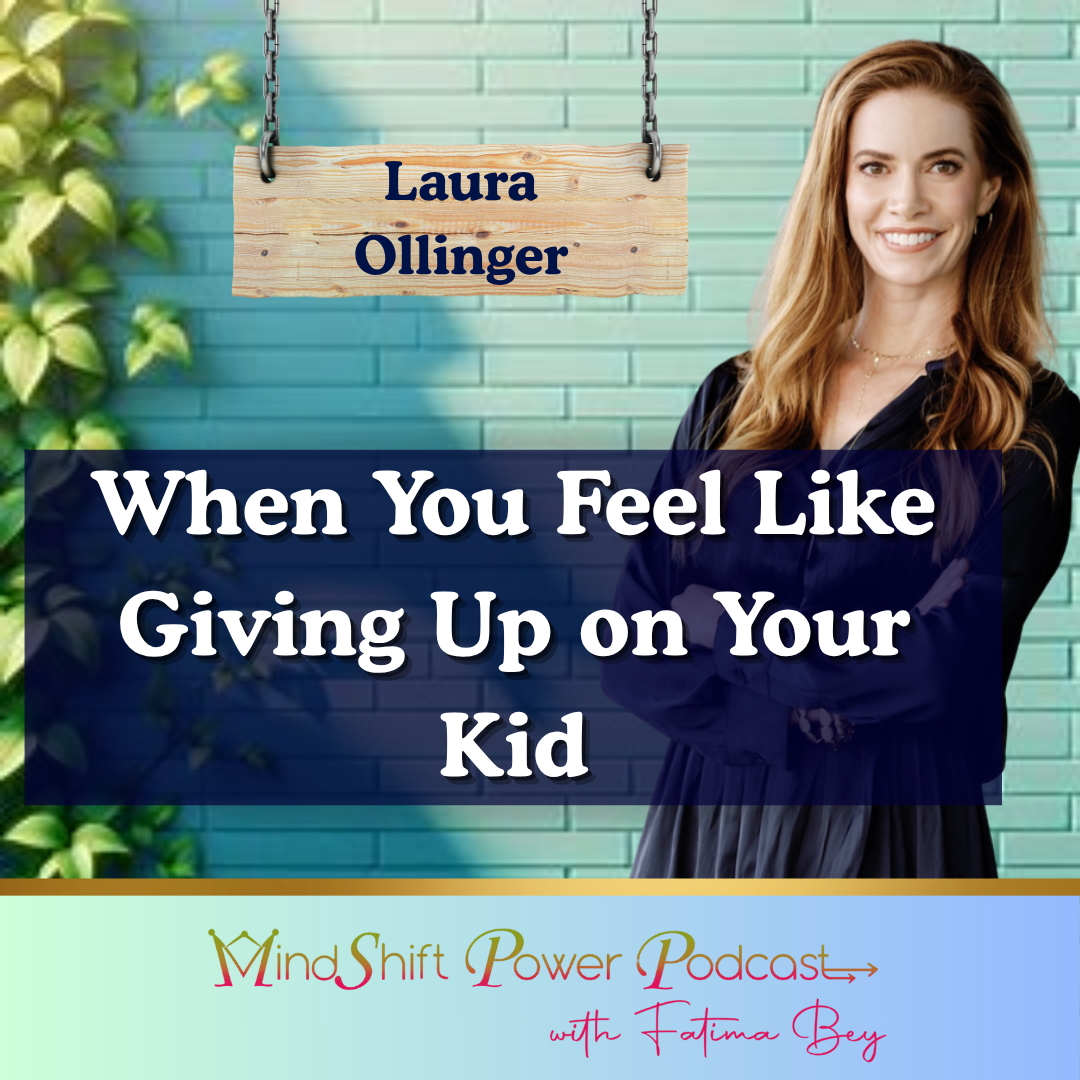 Podcast cover featuring guest Laura Olinger smiling, with the episode title “When You Feel Like Giving Up on Your Kid” displayed on a dark blue banner against a light teal brick background.