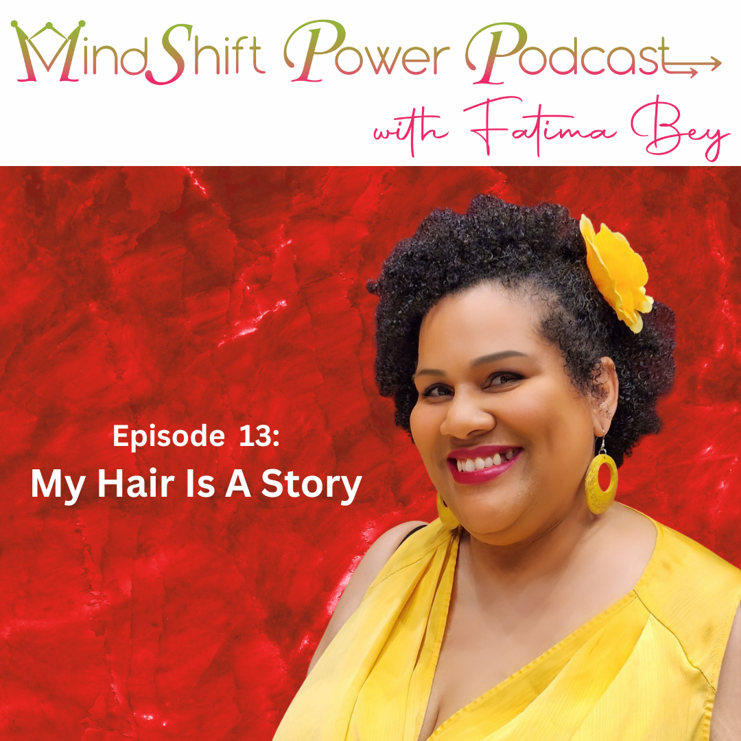 MindShift Power Podcast Episode 13 cover featuring a smiling woman with natural curly black hair styled with a yellow flower accessory, wearing yellow clothing and earrings against a red textured background. Episode title reads