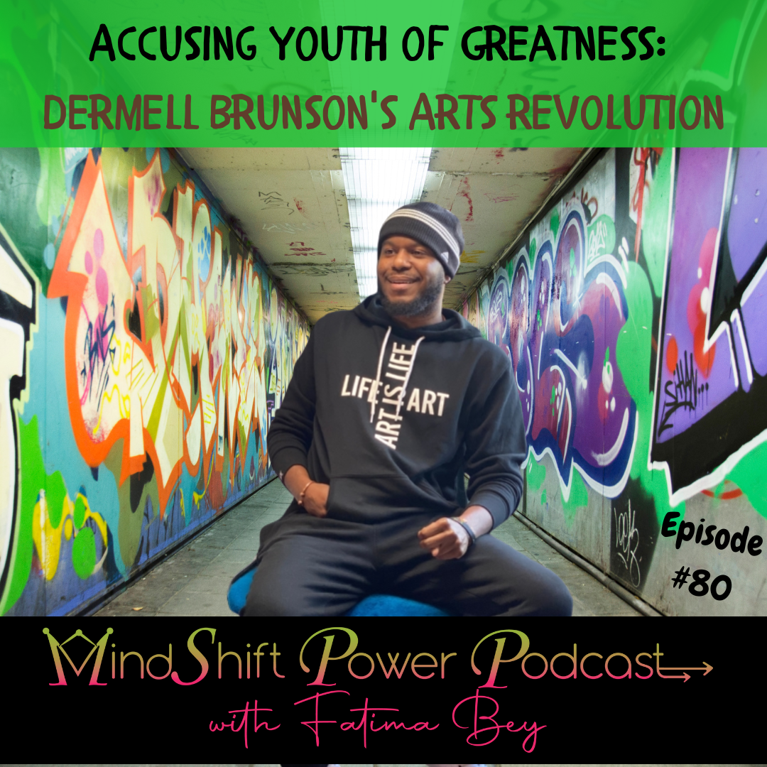 MindShift Power Podcast Episode #80 cover featuring Dermell Brunson sitting in a graffiti-covered tunnel wearing a black hoodie that says
