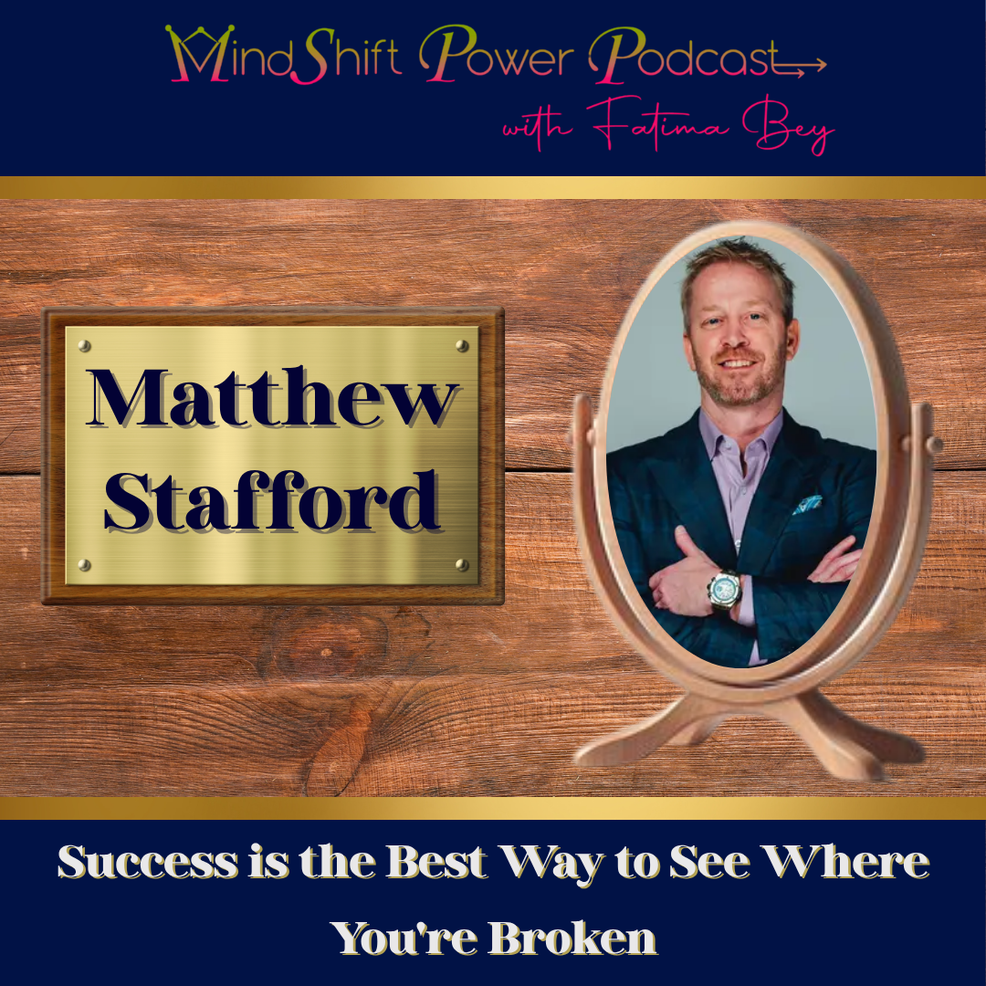 MindShift Power Podcast cover featuring guest Matthew Stafford's name on a gold plaque next to an oval mirror reflecting him smiling in a suit with his arms crossed against a wood background. Episode title reads