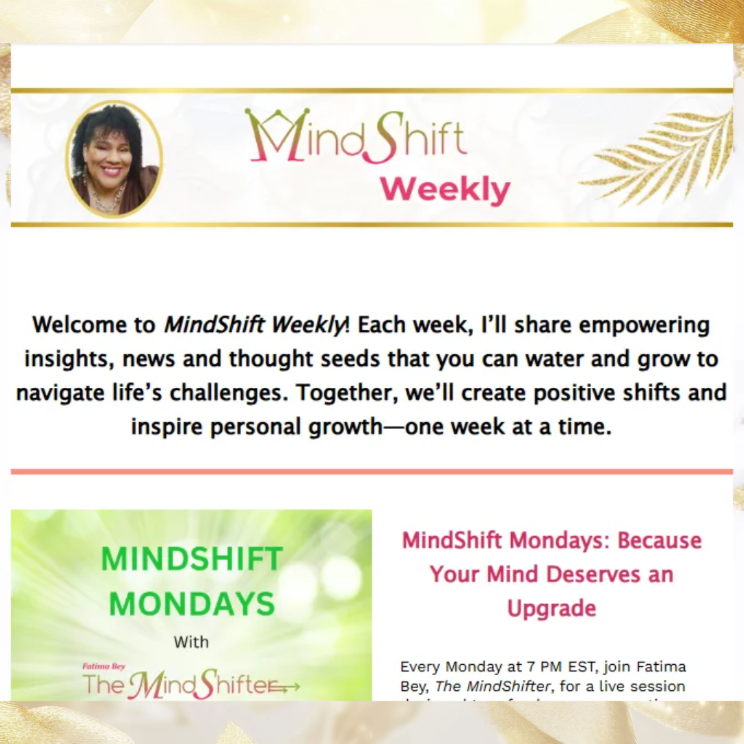 MindShift Weekly newsletter header with welcome message introducing Fatima Bey The MindShifter and the MindShift Mondays feature focused on weekly mindset growth.