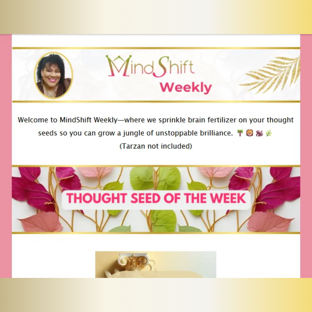 MindShift Weekly newsletter showing the Thought Seed of the Week banner beneath the MindShift Weekly header and welcome message, framed with decorative leaves.