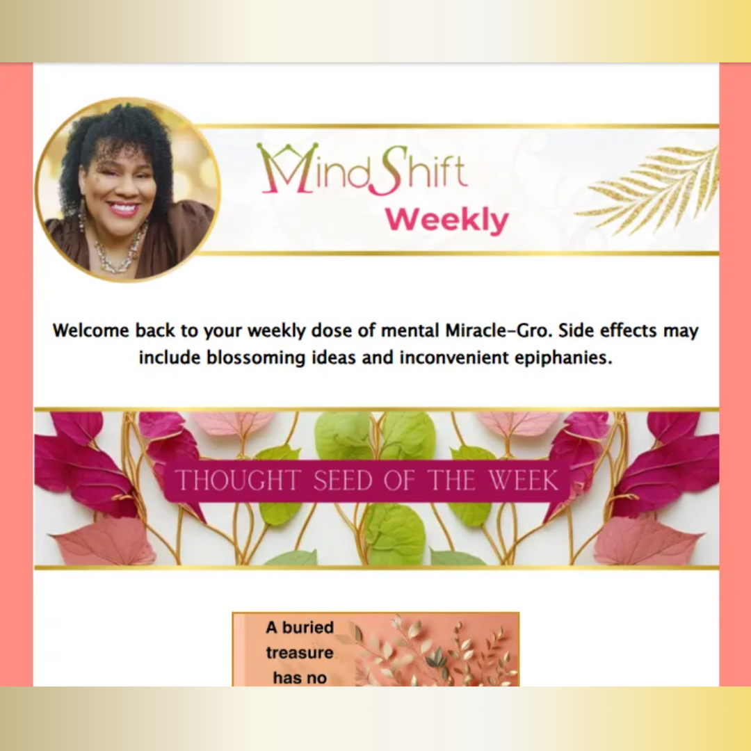 MindShift Weekly newsletter header with Fatima Bey’s portrait and MindShift Weekly banner, featuring a humorous welcome message about “mental Miracle-Gro,” followed by the “Thought Seed of the Week” section with decorative leaves.