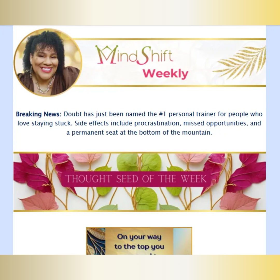 MindShift Weekly newsletter header featuring Fatima Bey’s portrait and the MindShift Weekly banner, a bold message beginning “Breaking News: Doubt has just been named the #1 personal trainer for people who love staying stuck,” followed by the “Thought Seed of the Week” section with decorative leaves and a featured quote image below.
