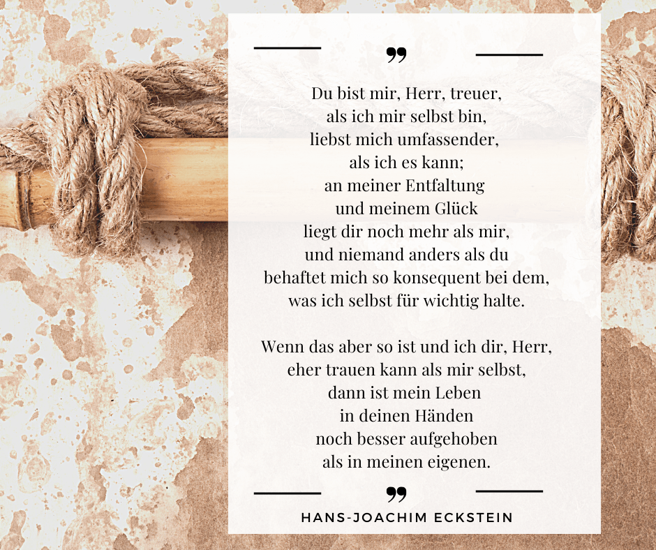 Du bist mir treuer als ich mir selbst bin - Sinnsprüche (Hans-Joachim Eckstein)