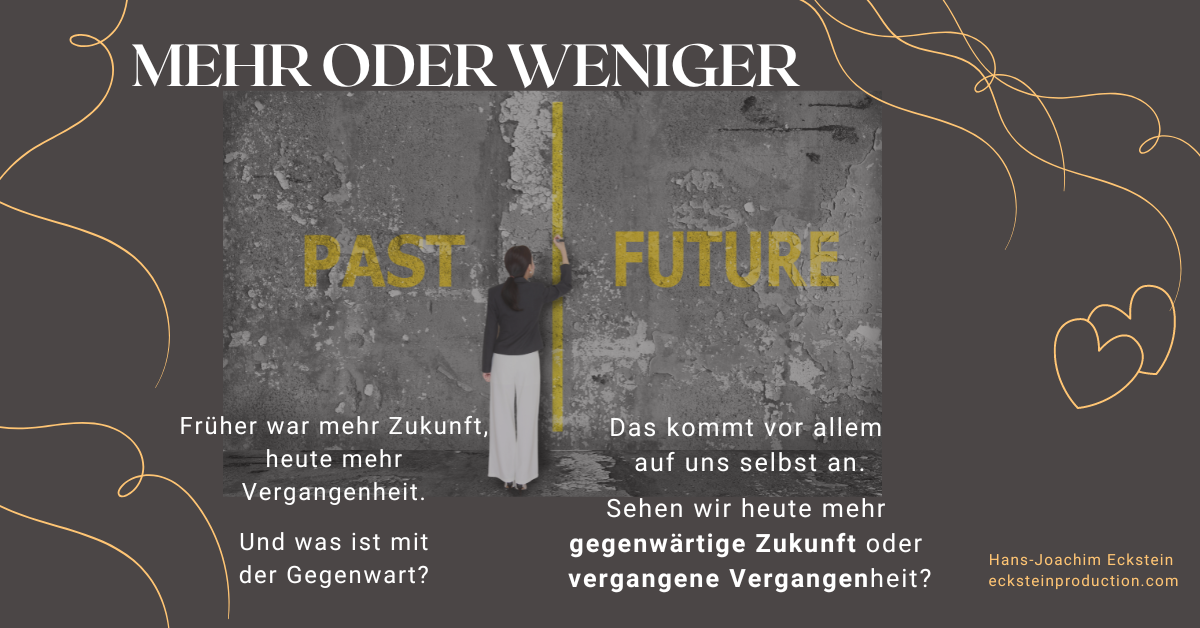 mehr-oder-weniger, #hansjoachimeckstein, #ecksteinhansjoachim, @ecksteinhansjoachim