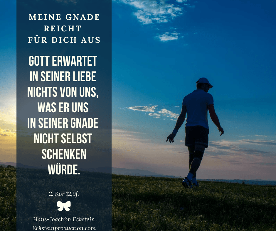 Meine Gnade reicht für dich aus, #hansjoachimeckstein, #ecksteinhansjoachim, #ecksteinproduction
