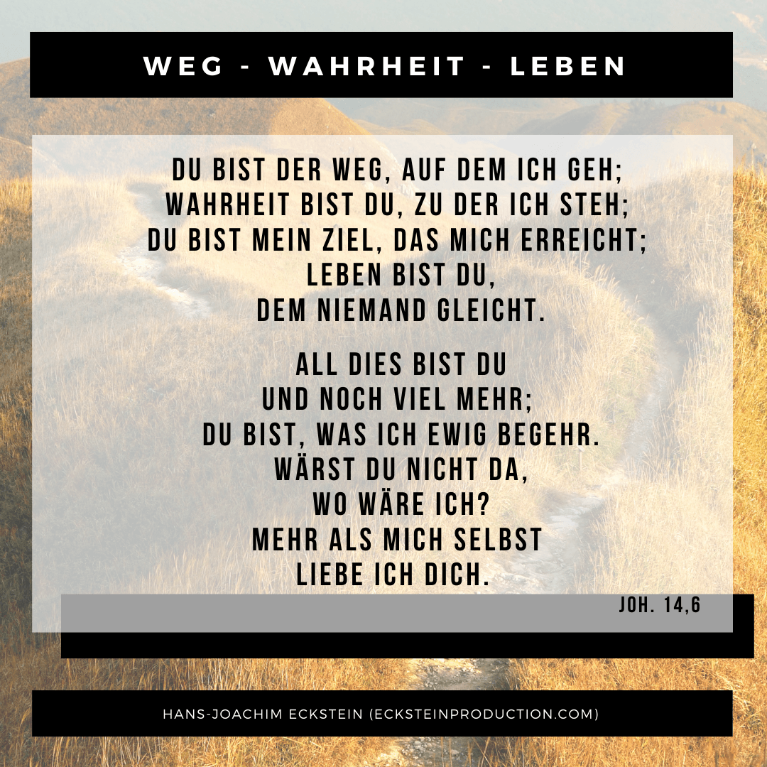 Weg-Wahrheit-Leben, Hans-Joachim Eckstein, #Hansjoachimeckstein, #ecksteinhansjoachim, #ecksteinproduction
