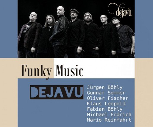Deja Vu Oliver Fischer Gunnar Sommer Jürgen Fabian Böhly Michael Erdrich Klaus Leopold Nario Reinfarth Funkateer