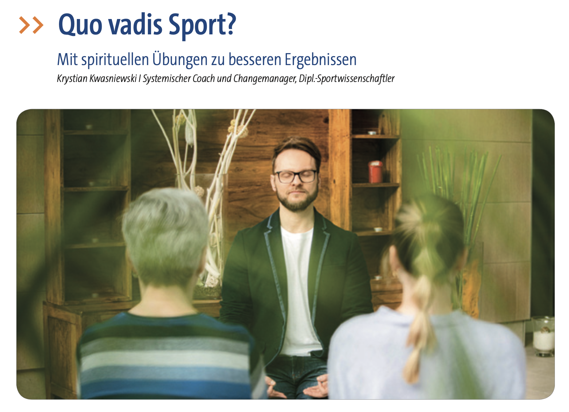 Hier geht's zum Artikel. Zwischenräumler Krystian zum Thema spirituelle Übungen