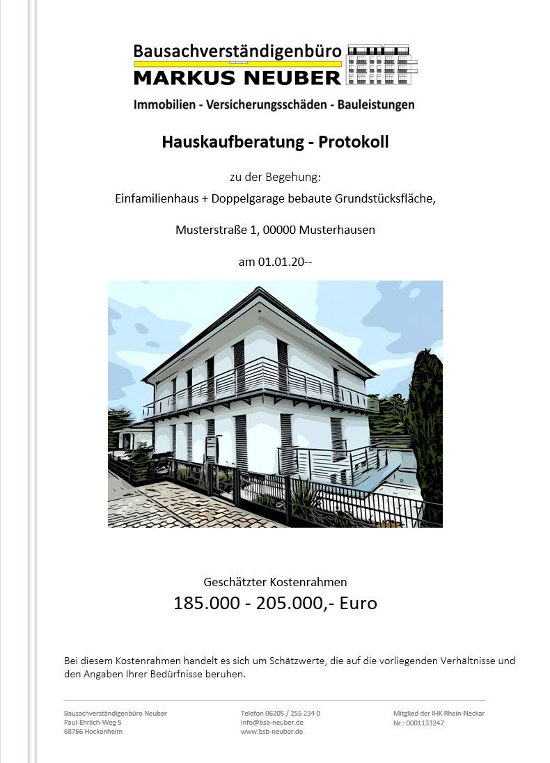 Hauskaufberatung - Protokoll Bei einem von uns erstellten Protokoll zu einer Hauskaufberatung handelt es sich um eine Aufstellung der geschätzten Kosten bezüglich notwendiger Sanierungen und gewünschter Änderungen an einem Kaufobjekt.