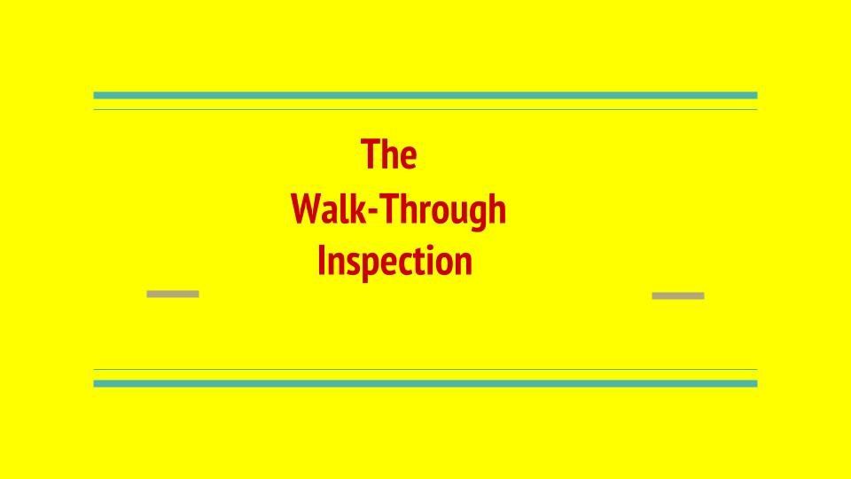 walk through inspection