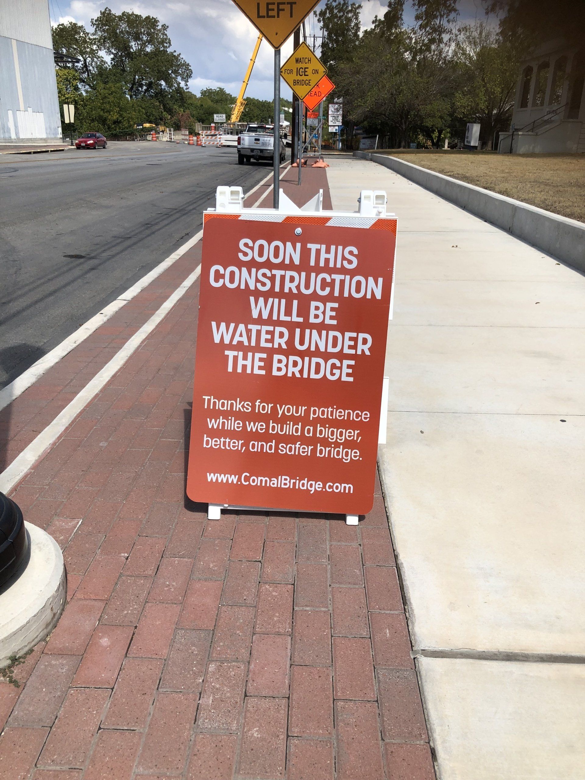 Humourous Sign posted by the City of New Braunfels regarding the Bridge Construction: SOON THIS CONSTRUCTION WILL BE WATER UNDER THE BRIDGE 10-1-19 - Texas Tubes
