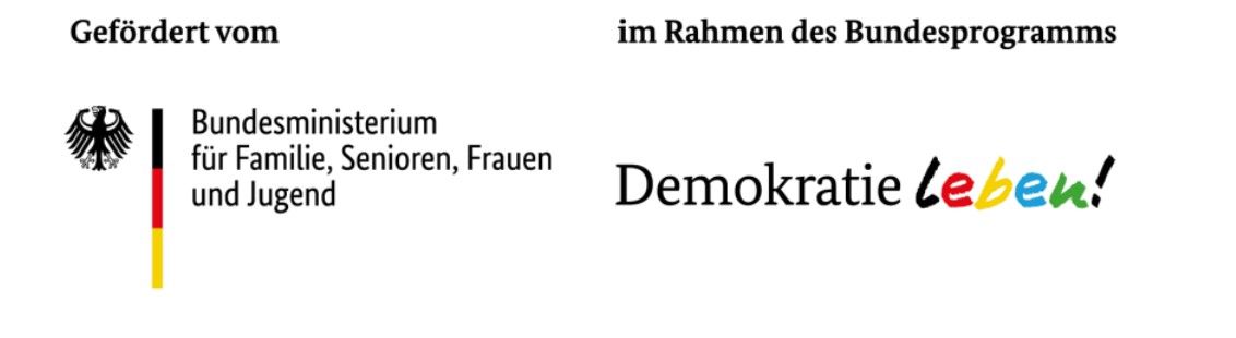 Gefördert vom BMFSFJ im Rahmen des Bundesprogramms Demokratie Leben