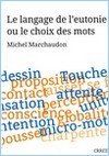 Le langage de l'eutonie Le langage de l'eutonie ou le choix des mots