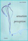 Sensation Perception Sensation Perception