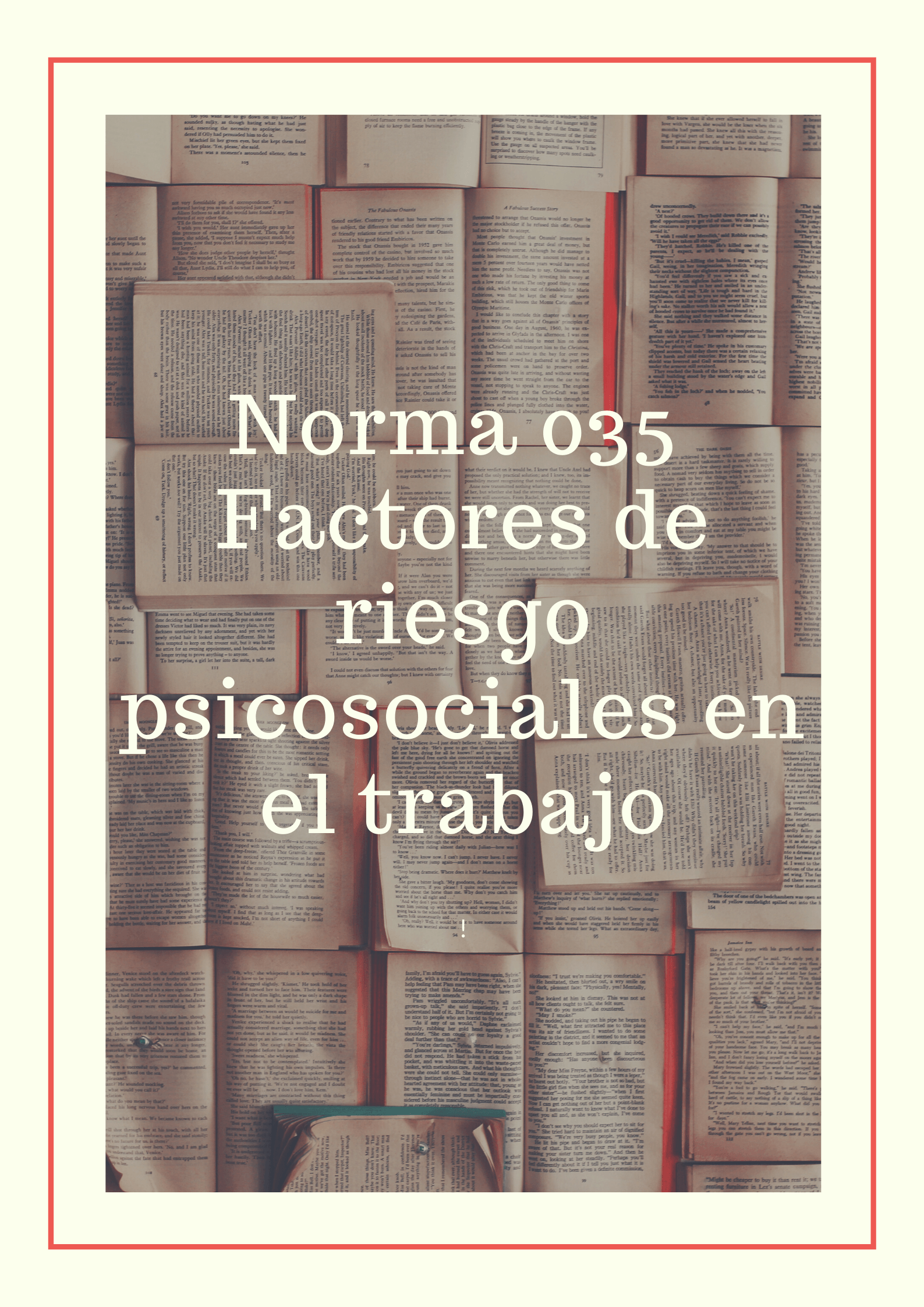 Factores psicosociales , trabajo, norma035