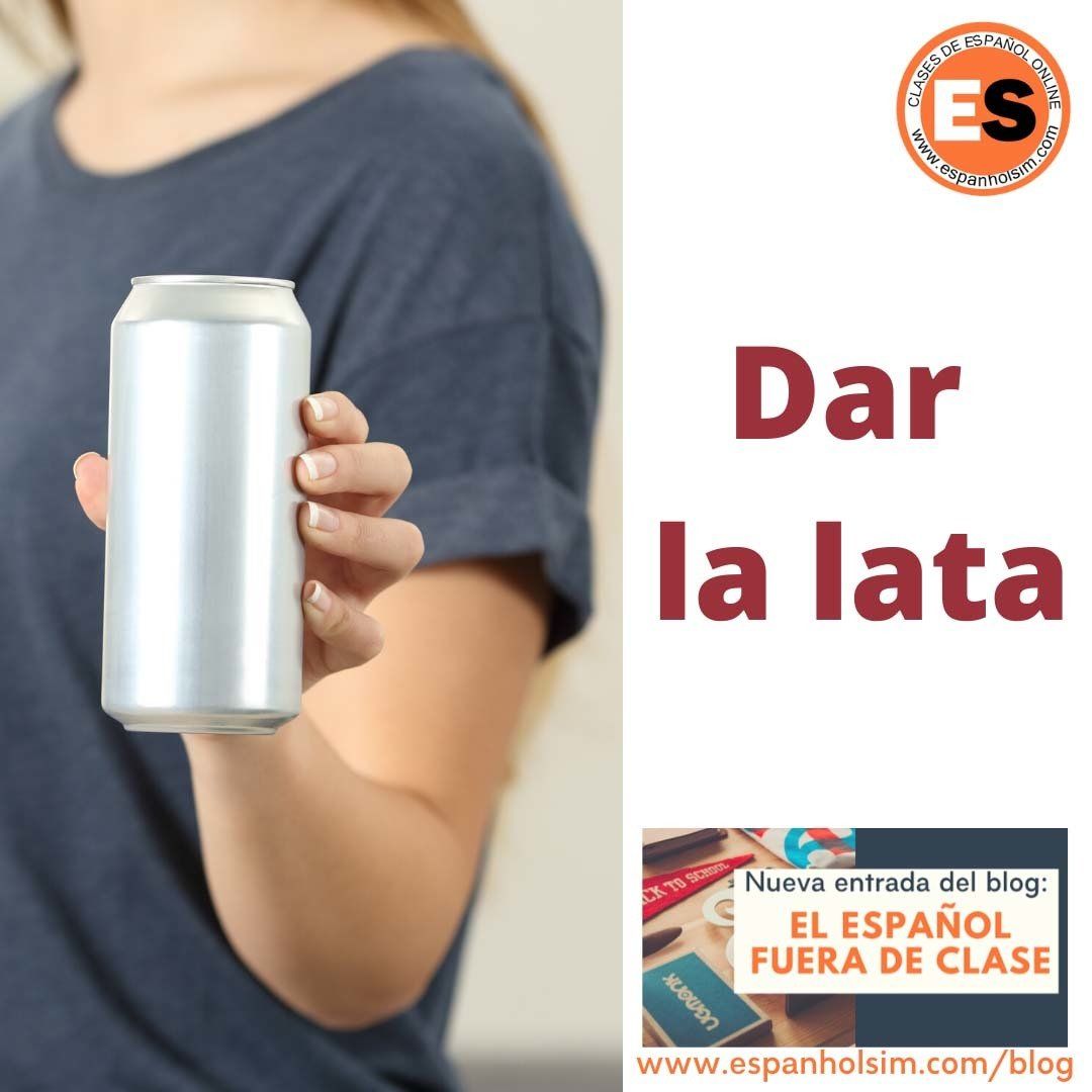 Expresiones idiomáticas - Dar la lata | EspanholSim