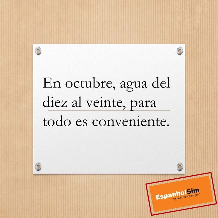 En Octubre, agua del diez al veinte, para todo es conveniente Aprende refranes con EspanholSim - Clases de español online