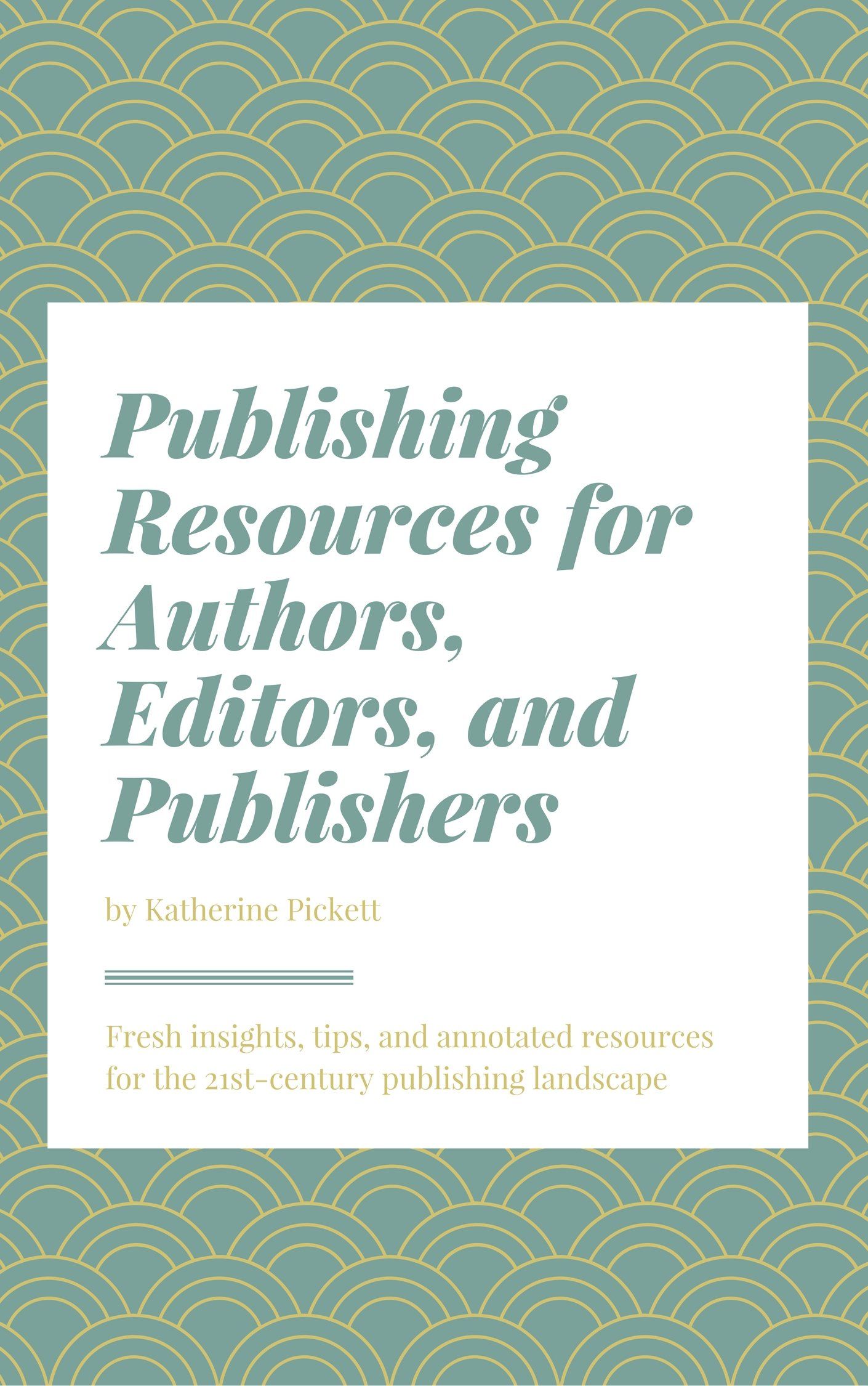 Publishing Resources for Authors, Editors, and Publishers