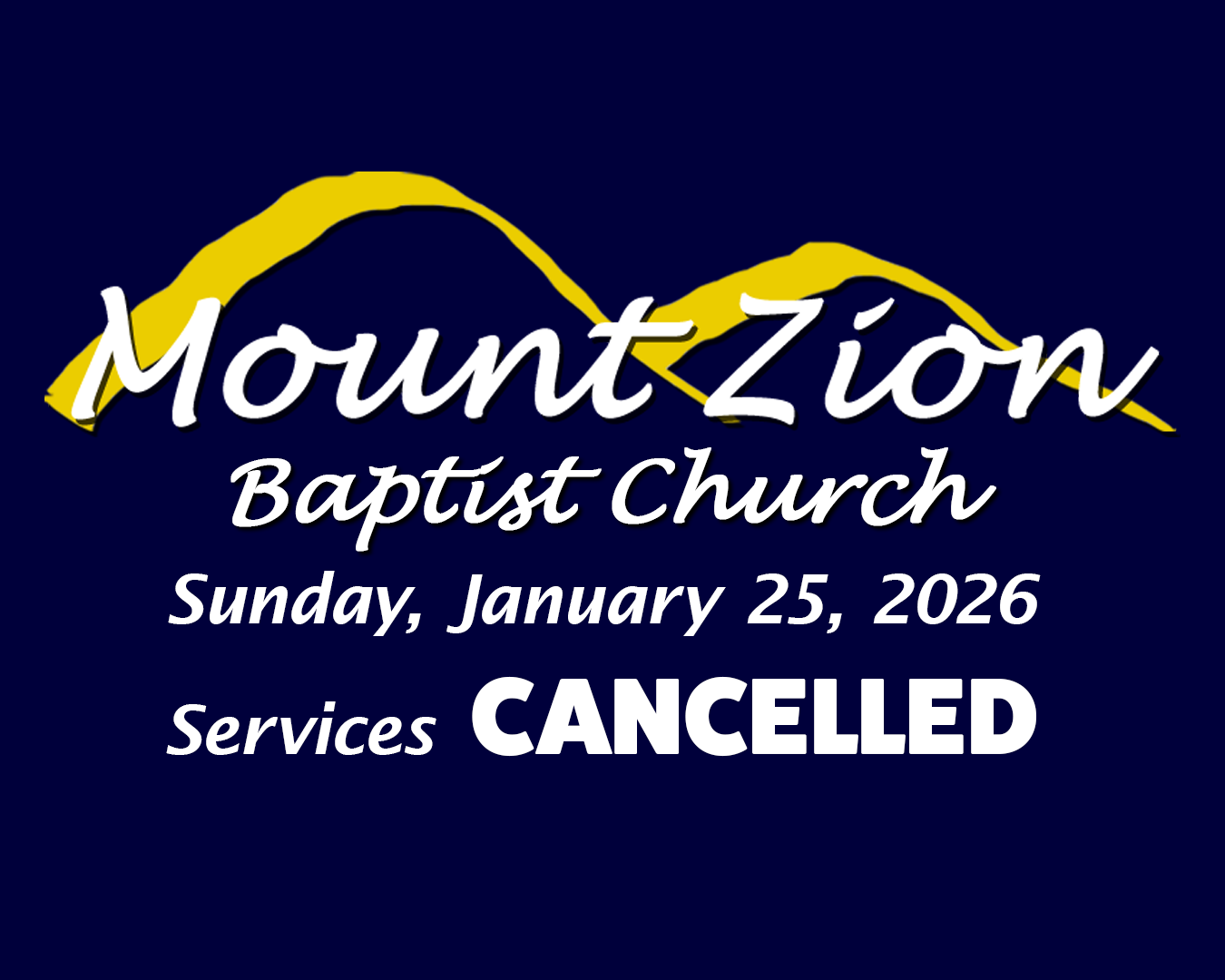 January 25, 2026 Worship Services Cancelled January 25, 2026 Worship Services Cancelled