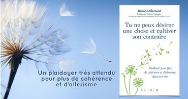 Tu ne peux désirer une chose et cultiver son contraire Tu ne peux désirer une chose et cultiver son contraire