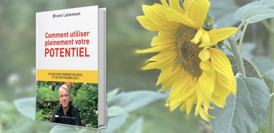 comment utiliser pleinement votre potentiel