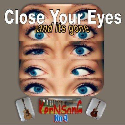 KernSong, Close Your Eyes and it's gone KernSong, Close Your Eyes and it's gone