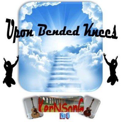 KernSong, Kern Song, Upon Bended Knees