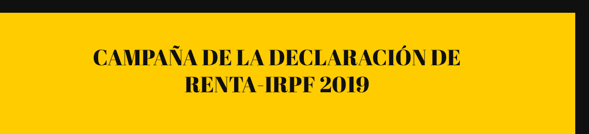 Campaña de la Renta- IRPF 2019