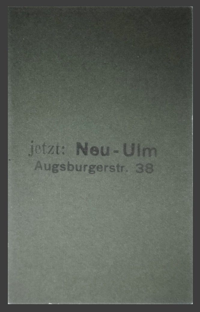 Rückseite, Revers mit Stempelabdruck: „jetzt: Neu-Ulm Augsburgerstr. 38“ Rückseite, Revers mit Stempelabdruck: „jetzt: Neu-Ulm Augsburgerstr. 38“